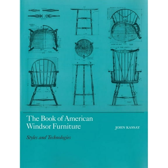 The Book of American Windsor Furniture : Styles and Technologies (Hardcover)