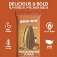 thumbnail image 2 of SMACKIN' Sunflower Seeds, Roasted Jumbo Small-Batch, American Made - Maple Brown Sugar. 1.5oz bags (6 Pack), 2 of 7