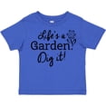 thumbnail image 3 of Inktastic Life's a Garden, Dig It Boys or Girls Toddler T-Shirt, 3 of 5