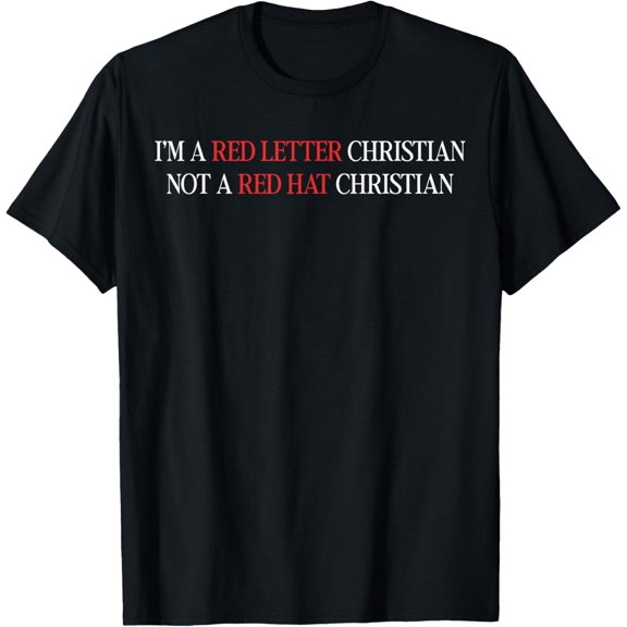 I'm A Red Letter Christian Not A Red Hat Christian T-Shirt