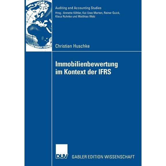 Auditing and Accounting Studies Immobilienbewertung Im Kontext Der Ifrs: Eine Deduktive Und Empirische Untersuchung Der VorziehenswÃ¼rdigkeit Alternative, (Paperback)