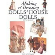 Making and Dressing Dolls' House Dolls in 1/12 Scale, Used [Paperback]