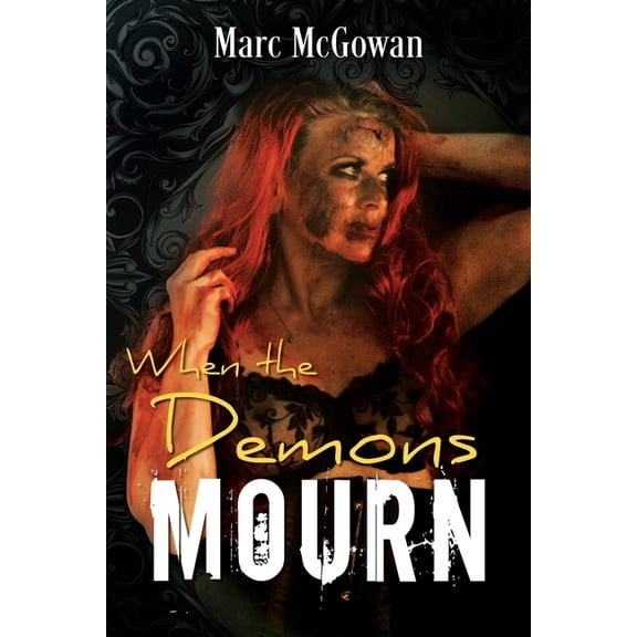 When The Demons Mourn, (Paperback)