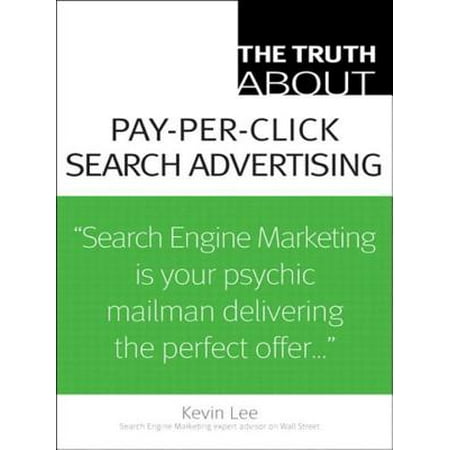 The Truth About Pay-Per-Click Search Advertising - (Best Pay Per Click Advertising)