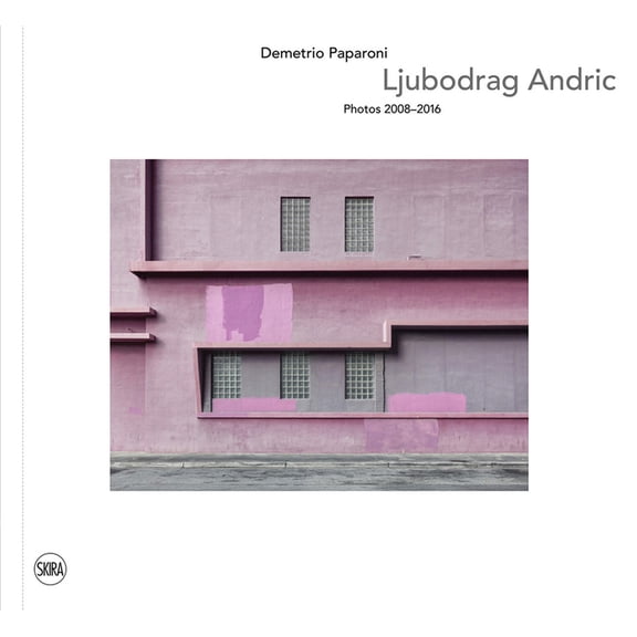 Ljubodrag Andric: Works 2008-2016, (Hardcover)