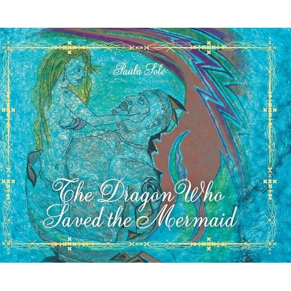 The Dragon Who Saved the Mermaid (Hardcover)