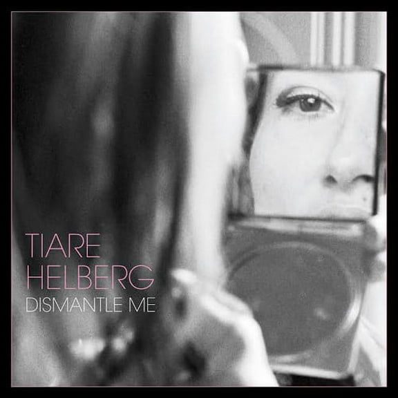 Tiare Helberg - Dismantle Me - Music & Performance - Vinyl