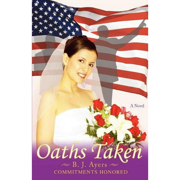 Oaths Taken: Commitments Honored (Paperback)