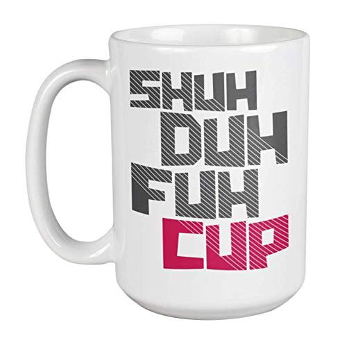 Profanity Adult Humor Coffee Mug Cup Birthday Christmas Holiday Funny Love Gift 