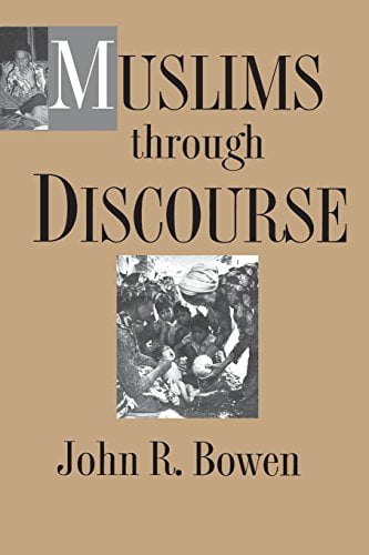 Muslims Through Discourse: Religion and Ritual in Gayo Society, (Paperback)