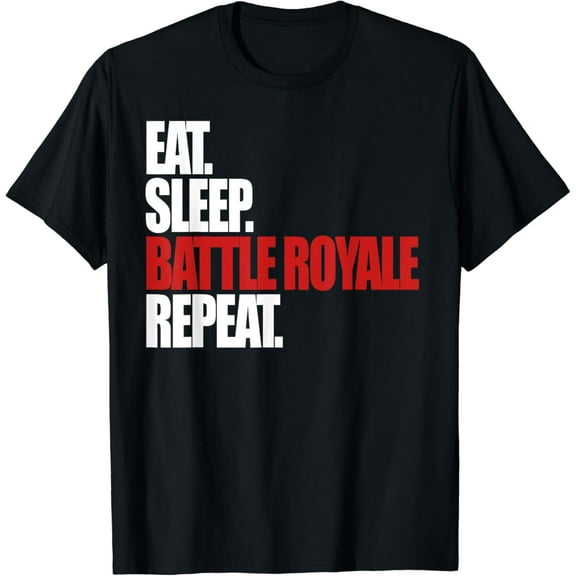 Eat Sleep Battle Royale Repeat Funny Gamer T-Shirt