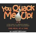 thumbnail image 1 of You Quack Me Up! A Fun Look at a Serious Subject - Diabetes and Weight Management, One Meal at a Time, 1 of 1