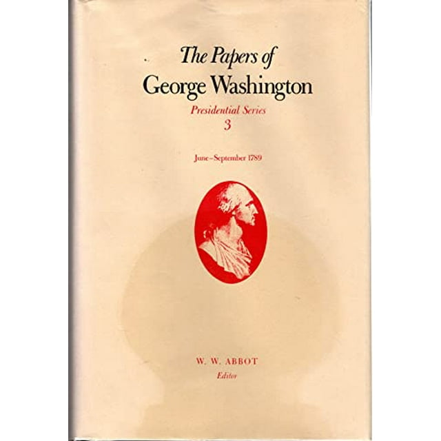 Les Papiers de George Washington, Juin-Septembre 1789 (Série Présidentielle)