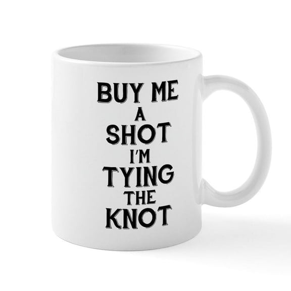 CafePress - Buy Me A Shot - 11 oz Ceramic Mug - Novelty Coffee Tea Cup