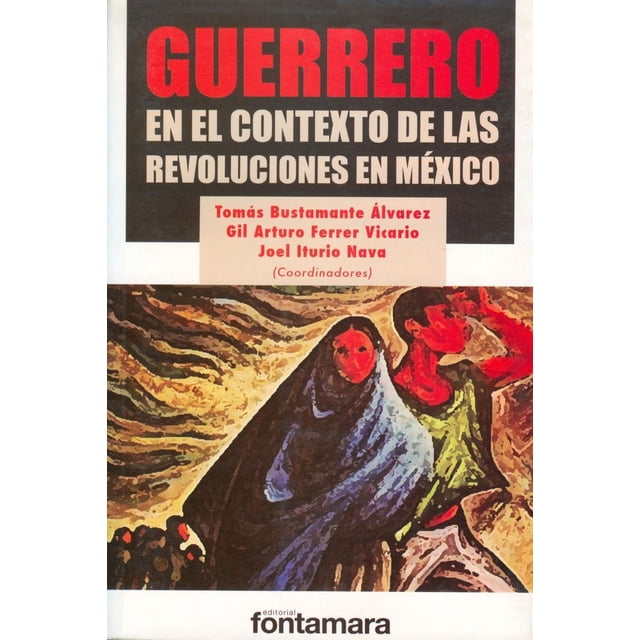 Guerrero, de Tomás Bustamante Álvarez, Gil Arturo Ferrer Vi