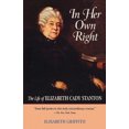 thumbnail image 2 of In Her Own Right: The Life of Elizabeth Cady Stanton, 2 of 2