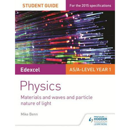 Edexcel AS/A Level Physics Student Guide: Topics 4 and 5 -