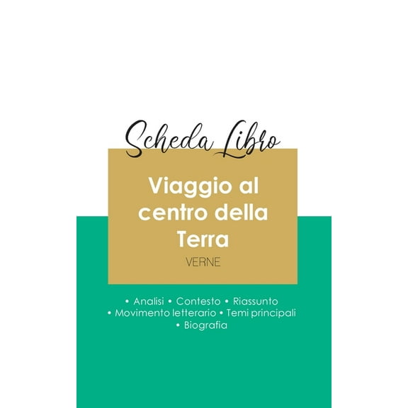 Scheda libro Viaggio al centro della Terra di Jules Verne (analisi letteraria di riferimento e riassunto completo), (Paperback)