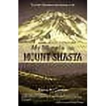 My Miracle on Mount Shasta: The Nine Questions that Answer a Life