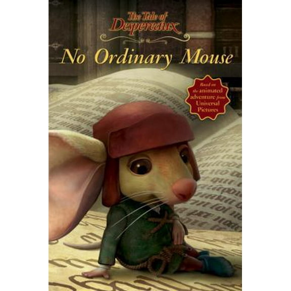 Pre-Owned No Ordinary Mouse (The Tale of Despereaux) (Paperback) 0763640786 9780763640781