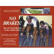 NO BRAKES! Bicycle Track Racing in the United States [Perfect Paperback - Used]