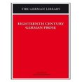 thumbnail image 1 of Eighteenth Century German Prose: Heinse, La Roche, Wieland, and others (German Library), 1 of 2