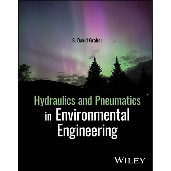 Hydraulics and Pneumatics in Environmental Engineering, (Hardcover)