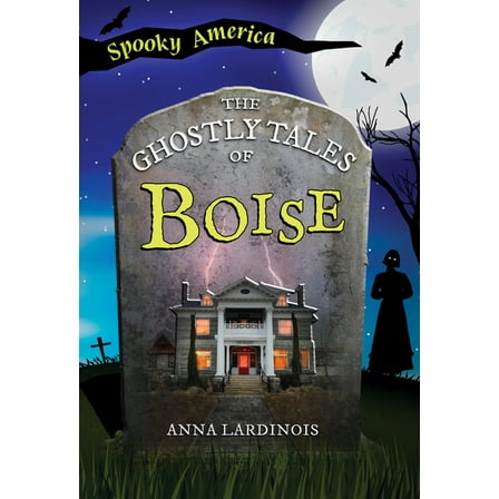 Spooky America The Ghostly Tales of Boise, (Paperback)