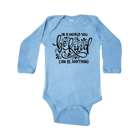 

Inktastic Inspirational Quote In a World You Can be Anything be Kind Gift Baby Boy or Baby Girl Long Sleeve Bodysuit