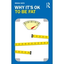 Why It's Ok Why It's OK to Be Fat, (Paperback)
