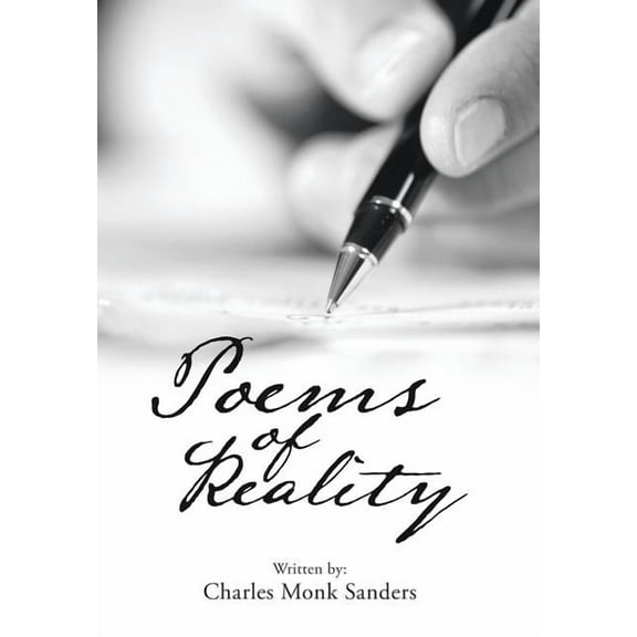 Poems of Reality Hardcover 1543444008 9781543444001 Charles Monk Sanders