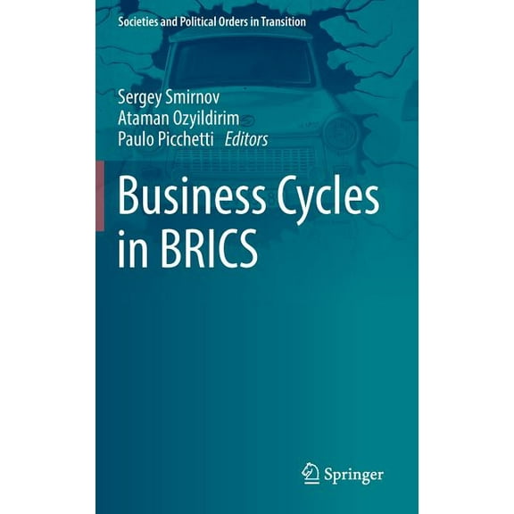 Societies and Political Orders in Transi Business Cycles in Brics, (Hardcover)