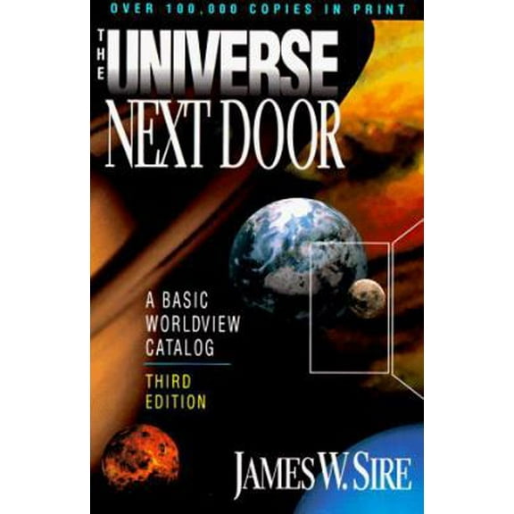 Pre-Owned The Universe Next Door : A Basic Worldview Catalog (Paperback) 0830818995 9780830818990