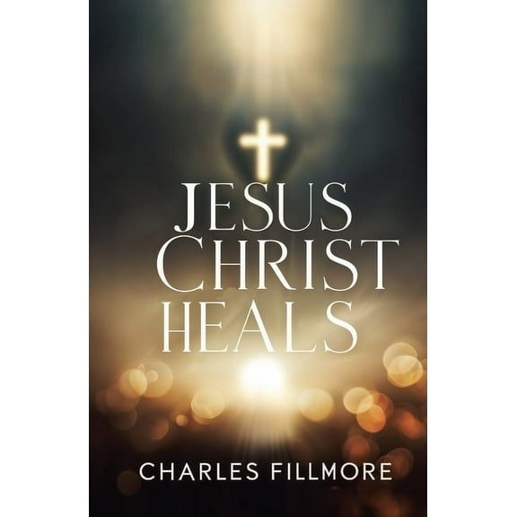Jesus Christ Heals, (Paperback)
