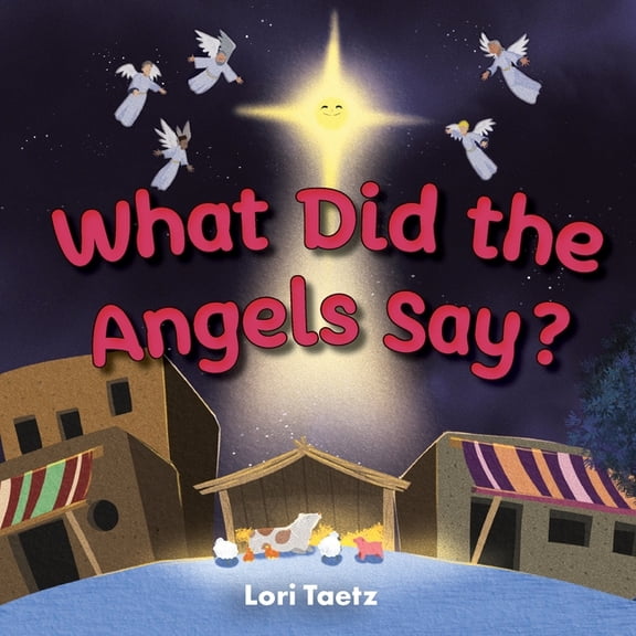 What Did the Angels Say?, (Paperback)