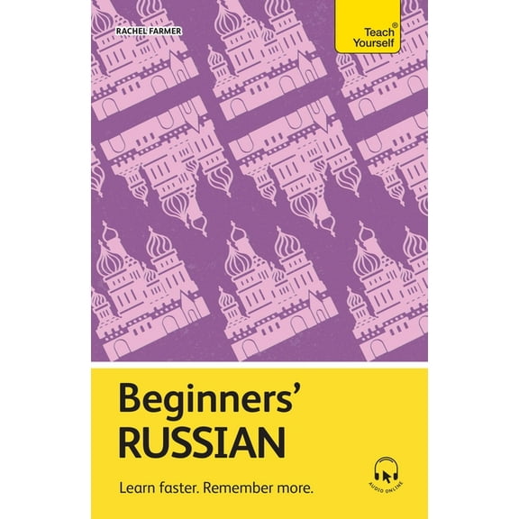 Beginners' Russian: Learn Faster. Remember More., (Paperback)
