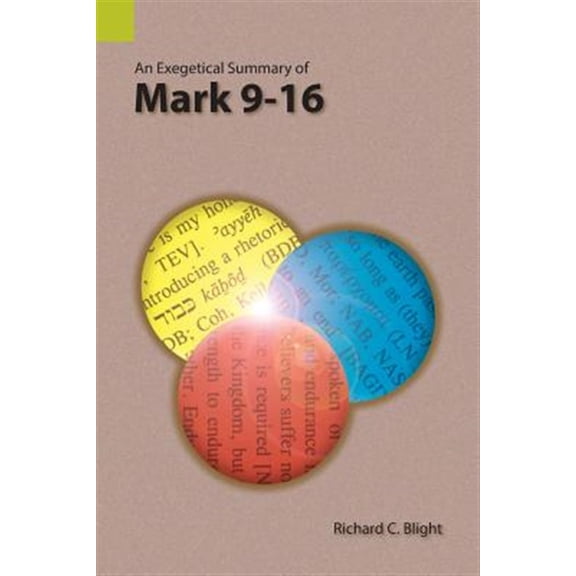 Pre-Owned An Exegetical Summary of Mark 9-16 (Paperback)