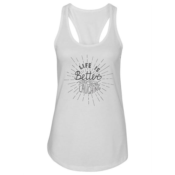 Life Is Better When Quote Tank Women -Image by Shutterstock, Female Large