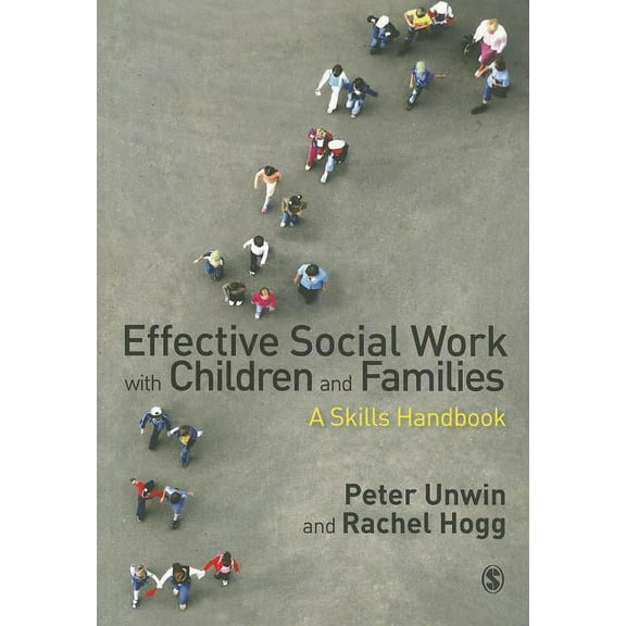 Effective Social Work with Children and Families: A Skills Handbook, (Paperback)