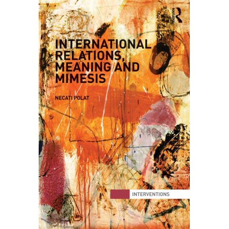 ISBN 9780415870740 product image for Interventions: International Relations, Meaning and Mimesis (Paperback) | upcitemdb.com