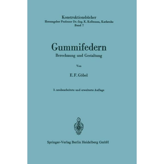 KonstruktionsbÃ¼cher Gummifedern: Berechnung Und Gestaltung, Book 7, (Paperback)