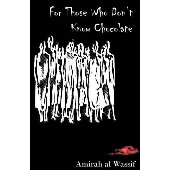 For Those Who Don't Know Chocolate, (Paperback)