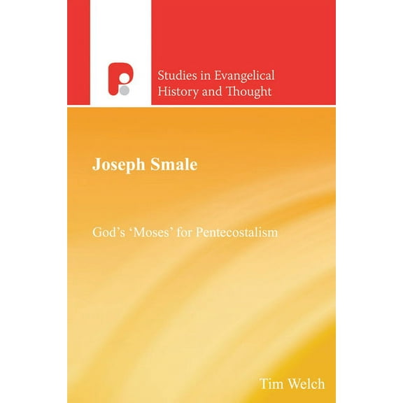 Studies in Evangelical History and Thought: Joseph Smale (Paperback)