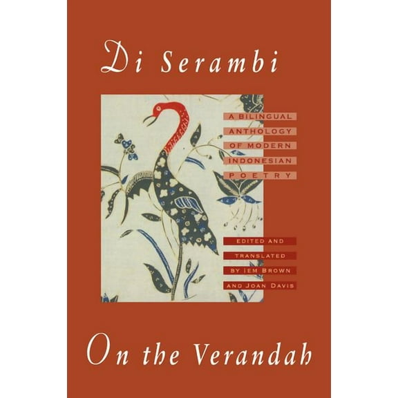 Di Serambi: On the Verandah: A Bilingual Anthology of Modern Indonesian Poetry, (Paperback)