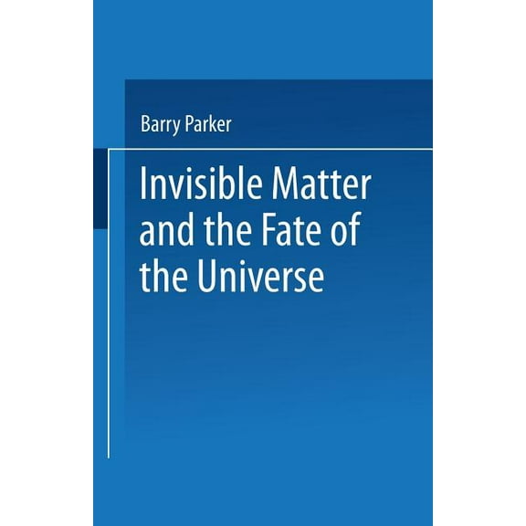 Invisible matter and the fate of the universe