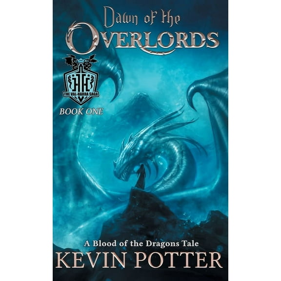 The Val-Harra Saga: Dawn of the Overlords: Blood of the Dragons, Book One (Paperback)