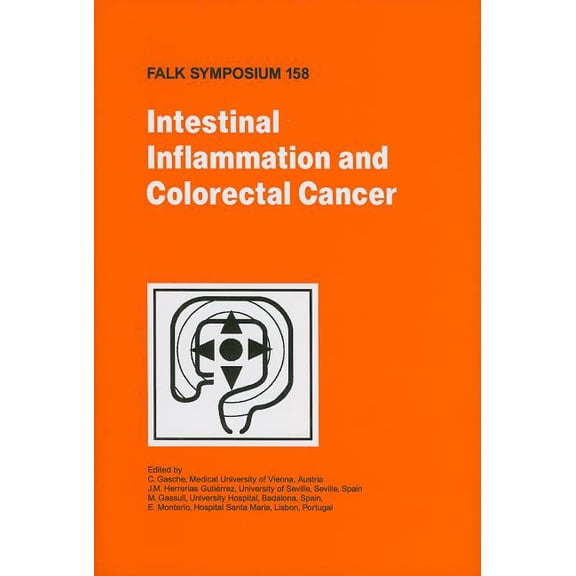 Falk Symposium Intestinal Inflammation and Colorectal Cancer, Book 158, (Hardcover)