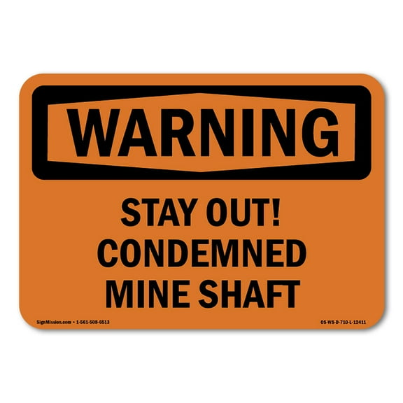 OSHA WARNING Sign - Stay Out! Condemned Mine Shaft | Decal | Protect Your Business, Construction Site, Warehouse & Shop Area | Made in the USA