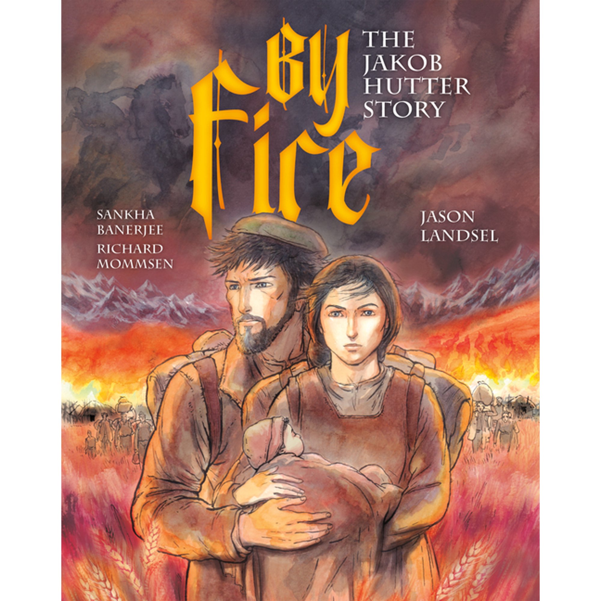Heroes of the Radical Reformation By Fire: The Jakob Hutter Story, Book 2, (Paperback)