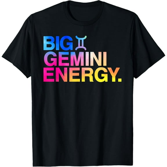 Big Gemini Energy Zodiac Sign Astrology Birthday T-ShirtBrand clothing, men and women can wear, black, white, gifts.